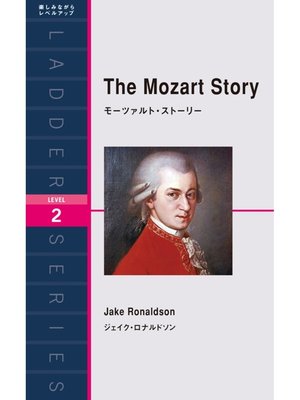 cover image of The Mozart Story　モーツァルト・ストーリー